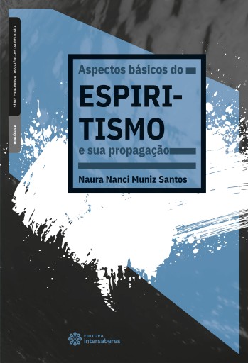 Aspectos básicos do espiritismo e sua propagação
