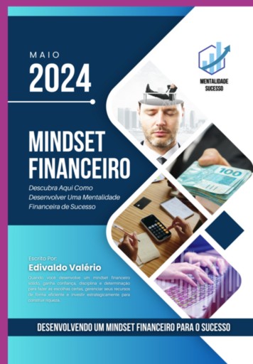 Desenvolvendo Um  Mindset Financeiro  Para O Sucesso