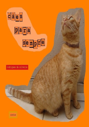 Portada del libro «Cães Para Sempre», de Rodrigues Da Silveira