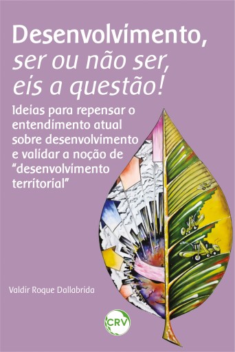 Desenvolvimento, ser ou não ser, eis a questão!