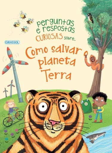 Perguntas e Respostas Curiosas sobre... Como Salvar o Planeta Terra
