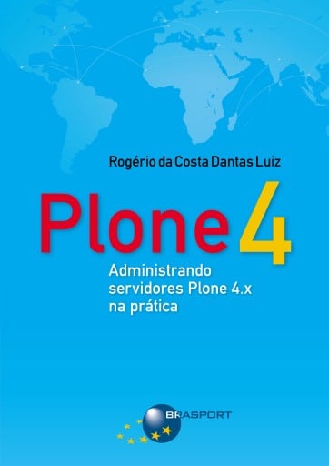 Plone 4: Administrando servidores Plone 4.x na prática