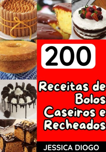 200 Receitas De Bolos Caseiros E Recheados