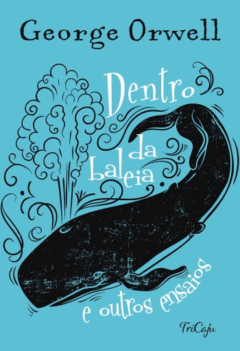 Portada del libro «Dentro da baleia e outros ensaios», de George Orwell
