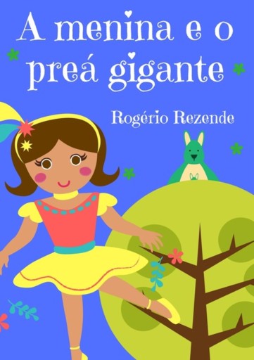A Menina E O Preá Gigante