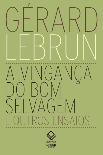 A vingança do bom selvagem e outros ensaios