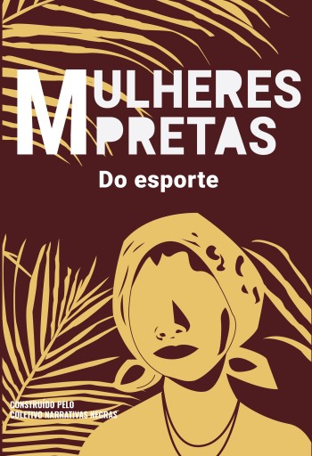 Mulheres pretas do esporte Irenice Rodrigues, Marta da Silva e Aída dos Santos