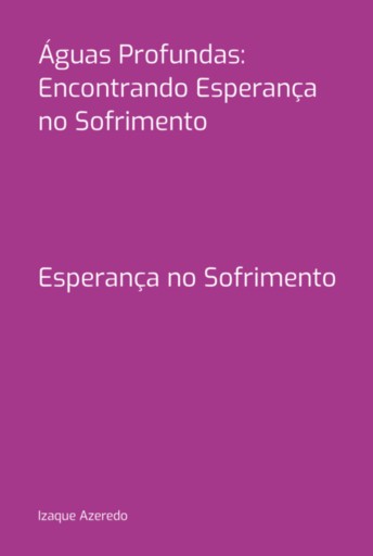 Águas Profundas:  Encontrando Esperança No  Sofrimento