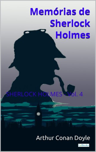 Portada del libro «Memórias de Sherlock Holmes - Vol. 4», de Arthur Conan Doyle