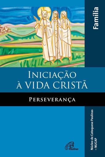 Iniciação à vida cristã: Perseverança