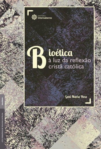 Bioética à luz da reflexão cristã católica