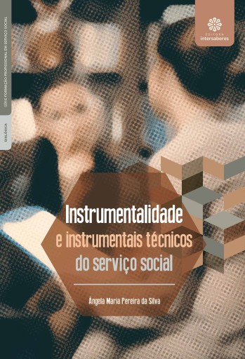 Instrumentalidade e instrumentais técnicos do serviço social