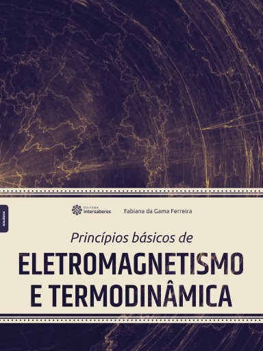 Princípios básicos de eletromagnetismo e termodinâmica