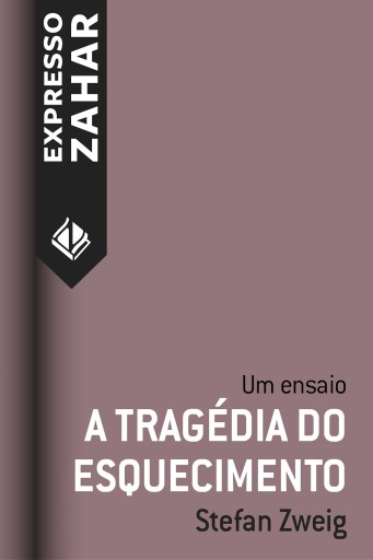 Portada del libro «A tragédia do esquecimento», de Stefan Zweig