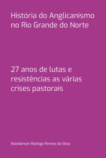 História Do Anglicanismo No Rio Grande Do Norte
