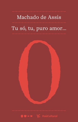 Portada del libro «Tu só, tu, puro amor...», de Machado de Assis
