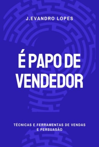 É Papo De Vendedor