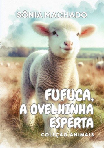 Portada del libro «Fufuca, A Ovelhinha Esperta», de Sônia Machado