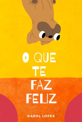 O Que Te Faz Feliz