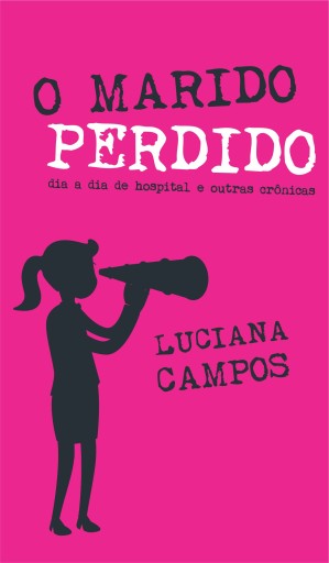 Portada del libro «O marido perdido, dia a dia de hospital», de Luciana Campos