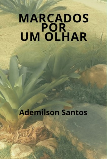 Marcados Por Um Olhar