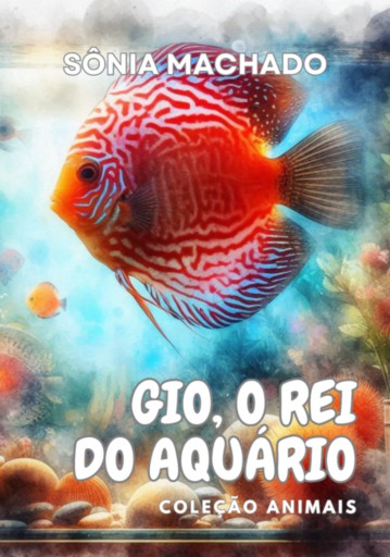 Portada del libro «Gio, O Rei Do Aquário», de Sônia Machado