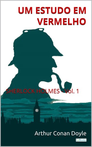 Portada del libro «Um Estudo em Vermelho: Sherlock Holmes - Vol. 1», de Arthur Conan Doyle