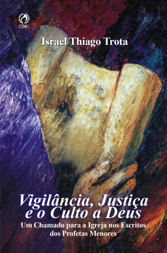 Vigilância, Justiça e o Culto a Deus
