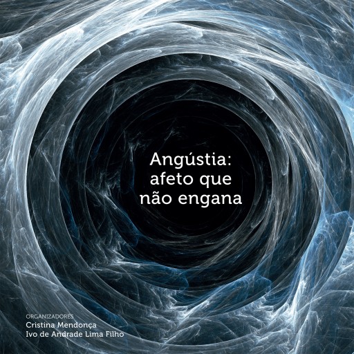 Angústia: afeto que não engana