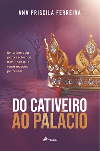 Portada del libro «Do Cativeiro ao Palácio», de Ana Priscila Ferreira