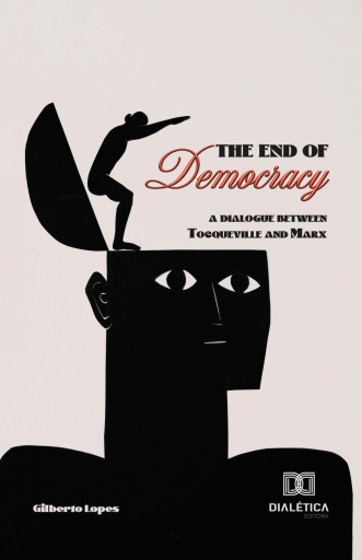 Portada del libro «The End of Democracy», de Gilberto Lopes