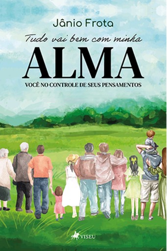 Portada del libro «Tudo vai bem com Minha Alma», de Jânio Frota
