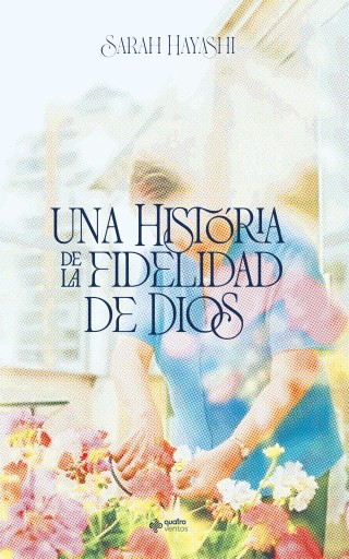 Una historia de la fidelidad de Dios