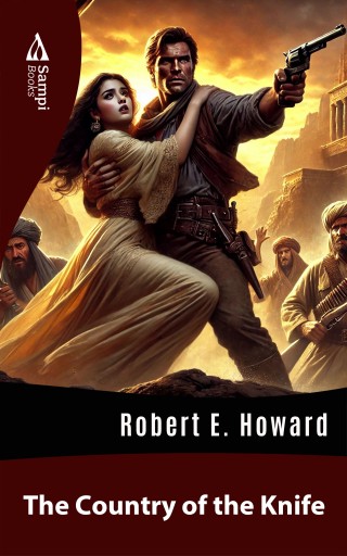 Portada del libro «The Country of the Knife», de Robert E. Howard