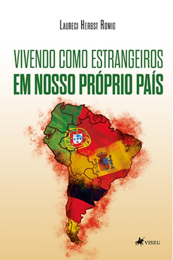 Portada del libro «Vivendo como estrangeiros em nosso próprio país», de Laureci Herbst Romig