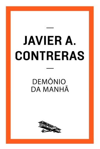Portada del libro «Demônio da manhã», de Javier A. Contreras