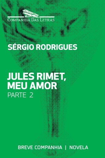Jules Rimet, meu amor - Parte 2
