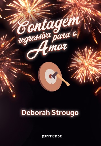 Portada del libro «Contagem regressiva para o amor», de Deborah Strougo