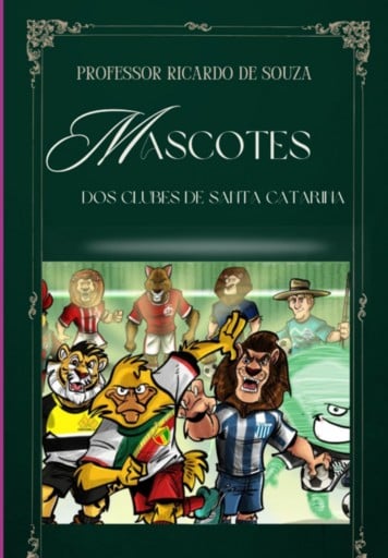Mascotes    Dos   Clubes   De   Santa Catarina