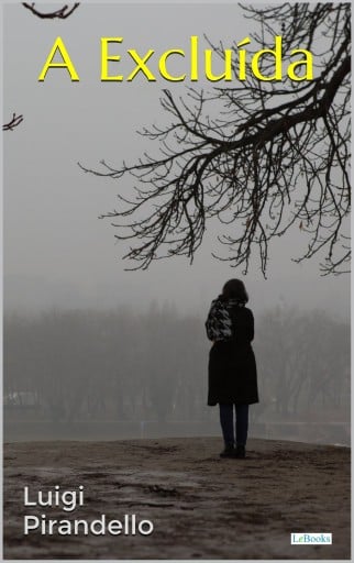 A EXCLUÍDA - Pirandello