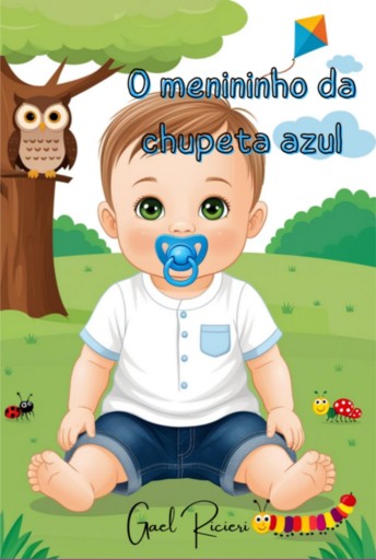 O Menininho Da Chupeta Azul