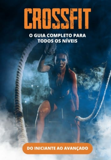 Crossfit: O Guia Completo Para Todos Os Níveis