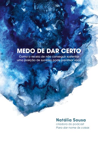 Medo de dar certo