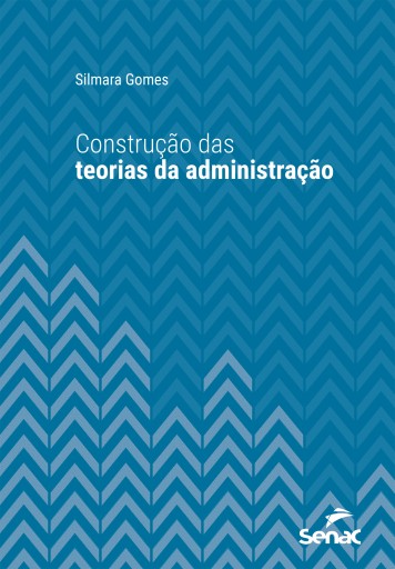 Construção das teorias da administração