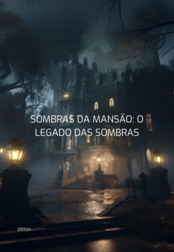 Sombras Da Mansão: O Legado Das Sombras