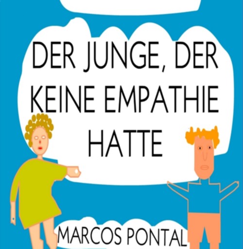 Der Junge, Der Keine Empathie Hatte