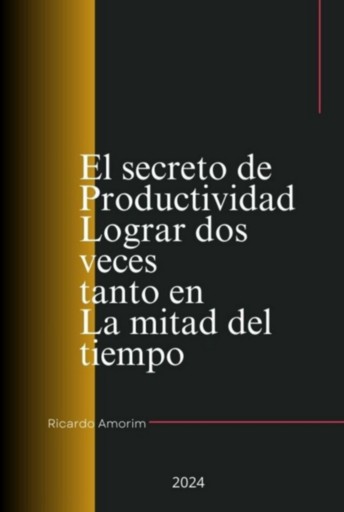 El Secreto De Productividad Lograr Dos Veces Tanto En La Mitad Del Tiempo