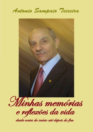 Minhas Memórias E Reflexões Da Vida Desde Antes Do Início Até Depois Do Fim