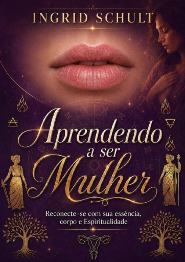 Portada del libro «Aprendendo A Ser Mulher», de Ingrid Schult