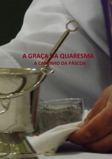A Graça Da Quaresma